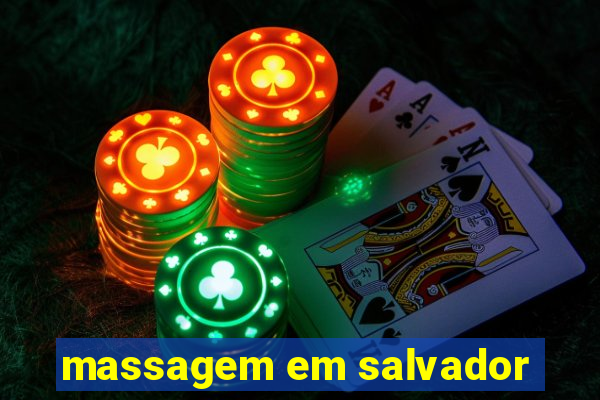 massagem em salvador